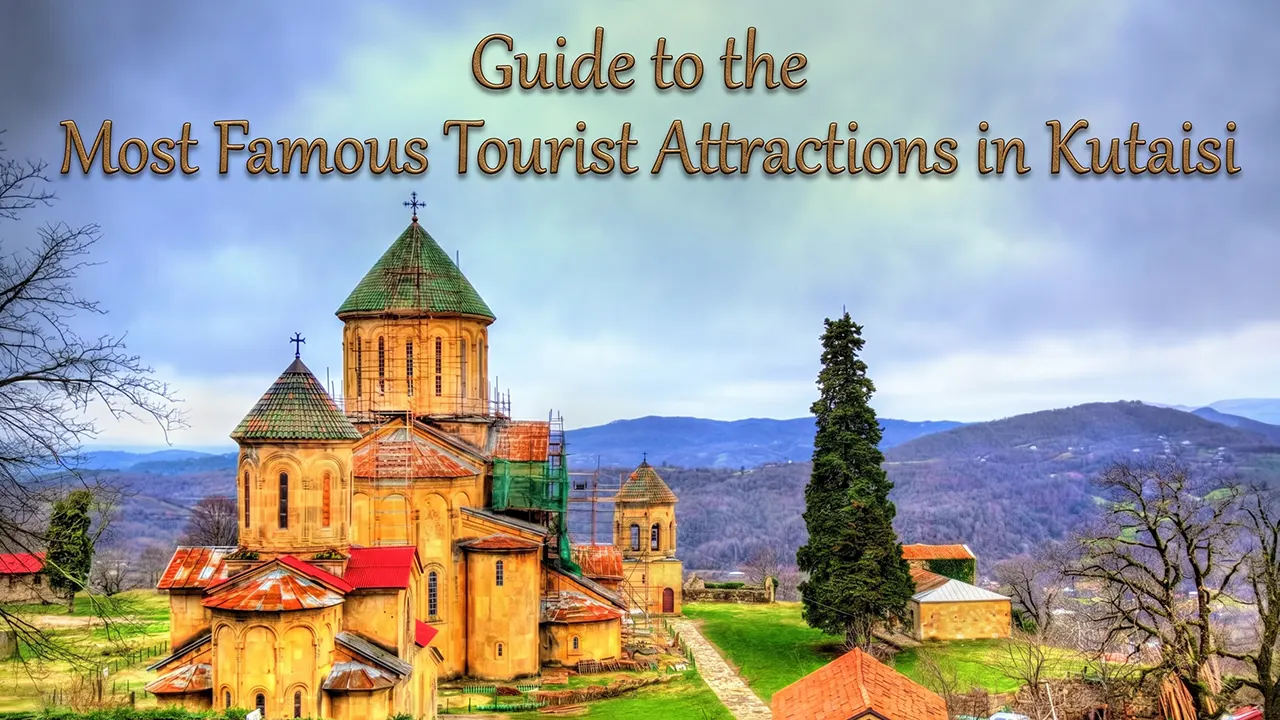 Discover the most famous landmarks in Kutaisi, located within the country of Georgia, and explore the most beautiful tourist destinations suitable for a stunning holiday and entertainment.
